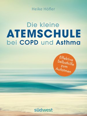 cover image of Die kleine Atemschule bei COPD und Asthma